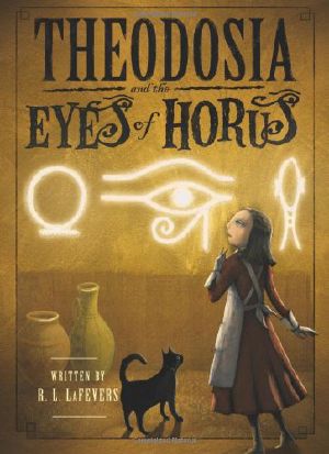 [Theodosia Throckmorton 03] • Theodosia & the Eyes of Horus